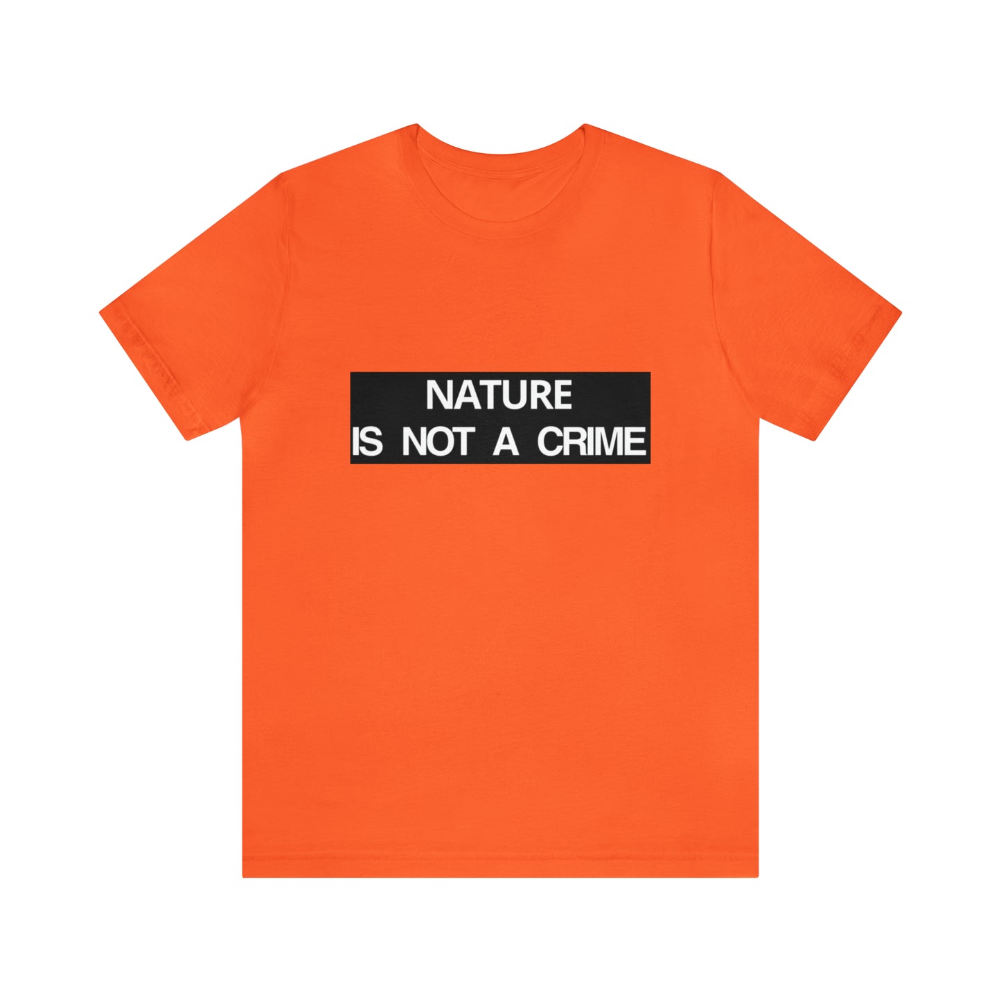 NATURE IS NOT A CRIME