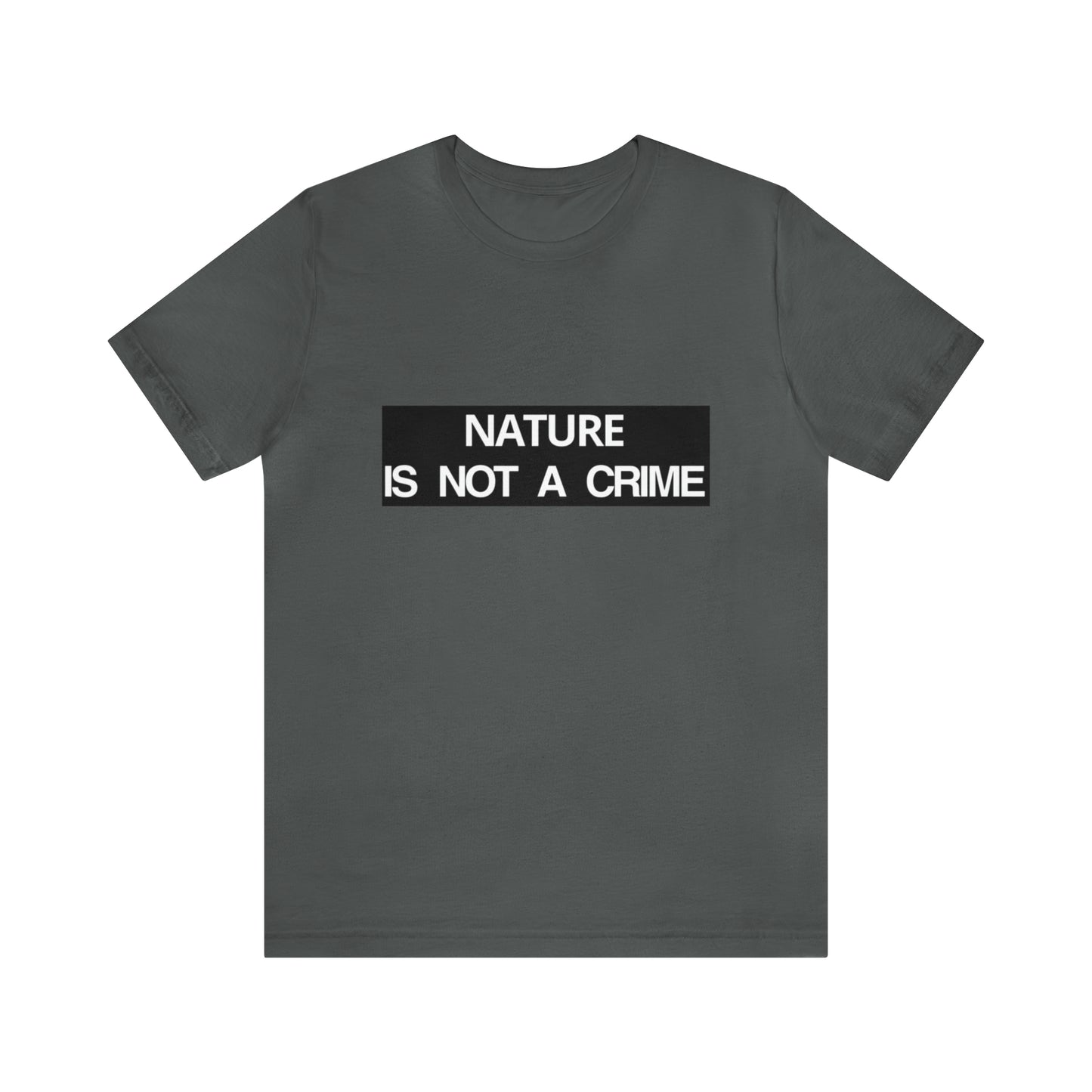 NATURE IS NOT A CRIME