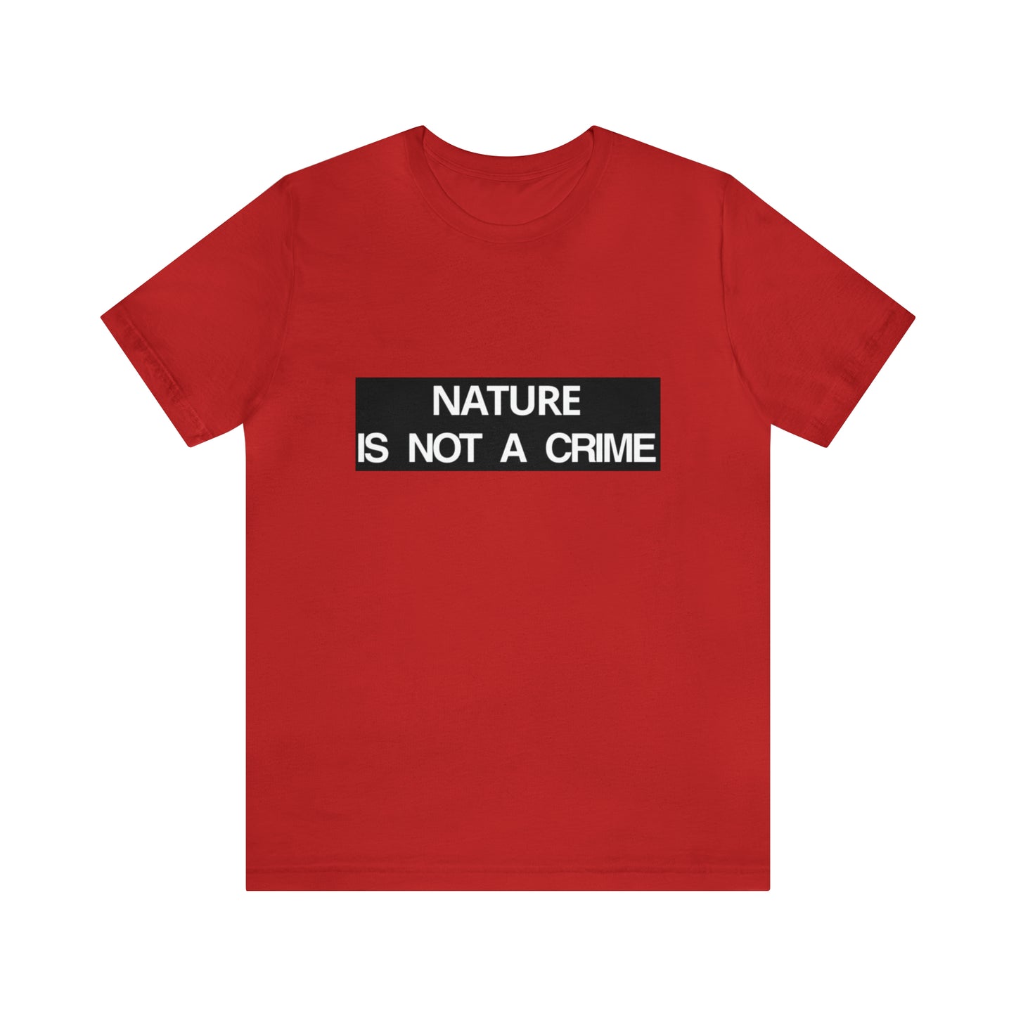 NATURE IS NOT A CRIME