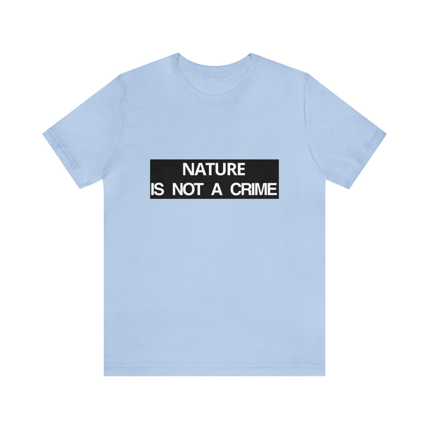 NATURE IS NOT A CRIME